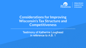 Considerations for Improving Wisconsins Tax Structure and Competitiveness