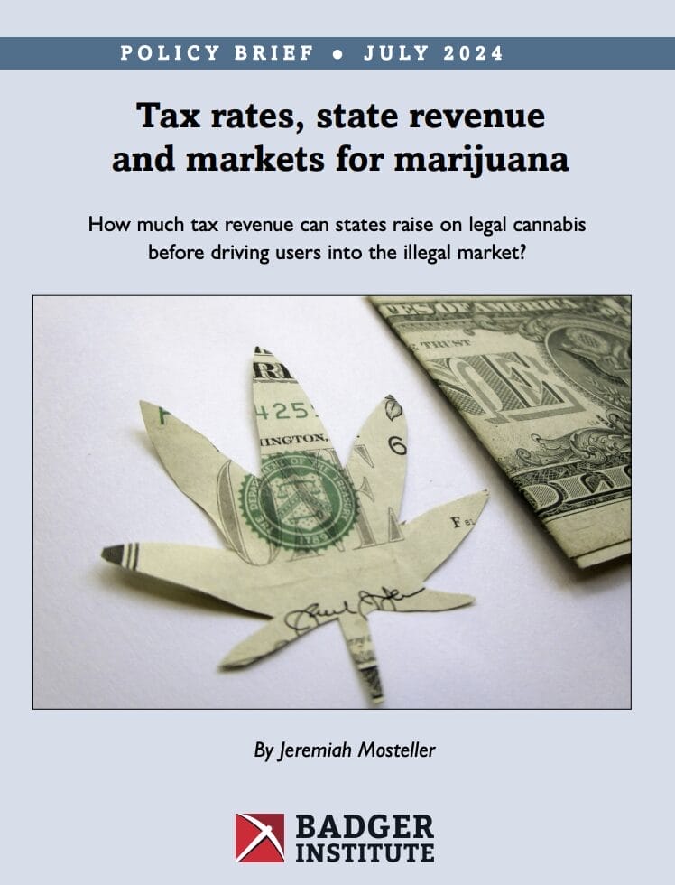 Cover photo for Badger Institute policy brief by Jeremiah Mosteller, “Tax rates, state revenue and markets for marijuana”